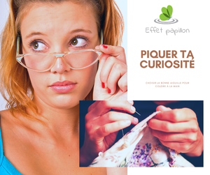Piquer ta curiosité avec la bonne aiguille!